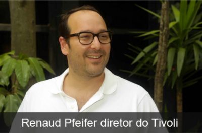 Renaud Pfeifer diretor do Tivoli